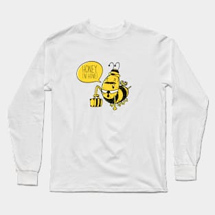 Honey, I'm home! Long Sleeve T-Shirt